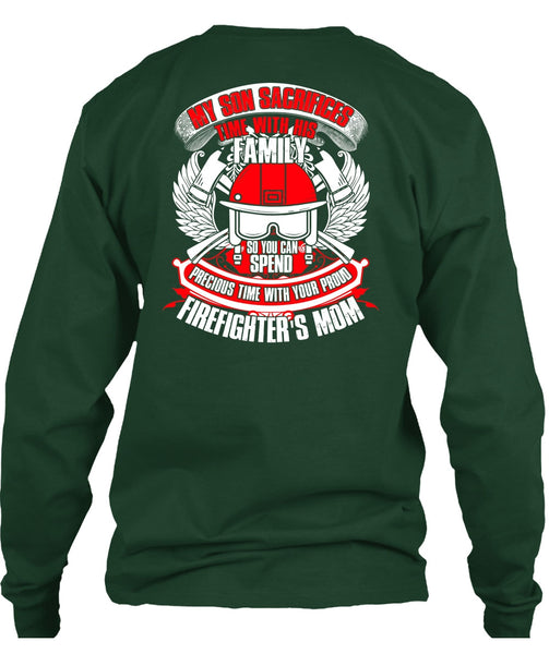 My Son Sacrifices Time T Shirt, Firefighter's Mom T Shirt
