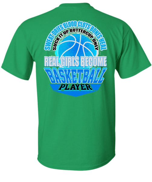 Real Girls Become Basketball Player T Shirt, I Love Basketball T Shirt