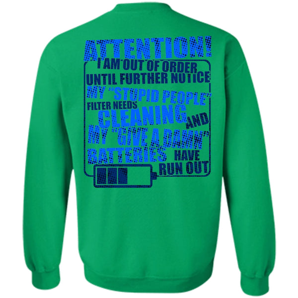 Being A Mechanic T Shirt, I Am Out Of Order Sweatshirt