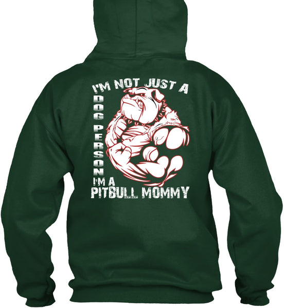 I'm Not Just A Dog Person T Shirt, I'm Pit Bull Mommy T Shirt