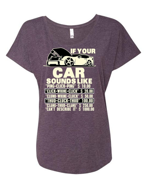 If Your Car Sounds Like T Shirt, Being A Mechanic T Shirt, Cool Shirt (Ladies' Triblend Dolman Sleeve)