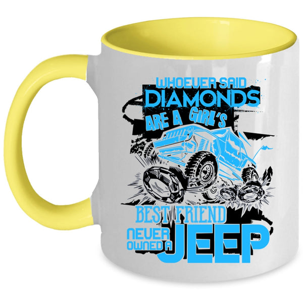 Never Owned A Jeep Coffee Mug, Diamonds Are A Girl's Best Friend Accent Mug