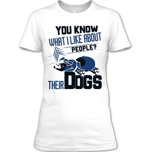 You Know what I Like About People T Shirt, Coolest Dog Lover T Shirt