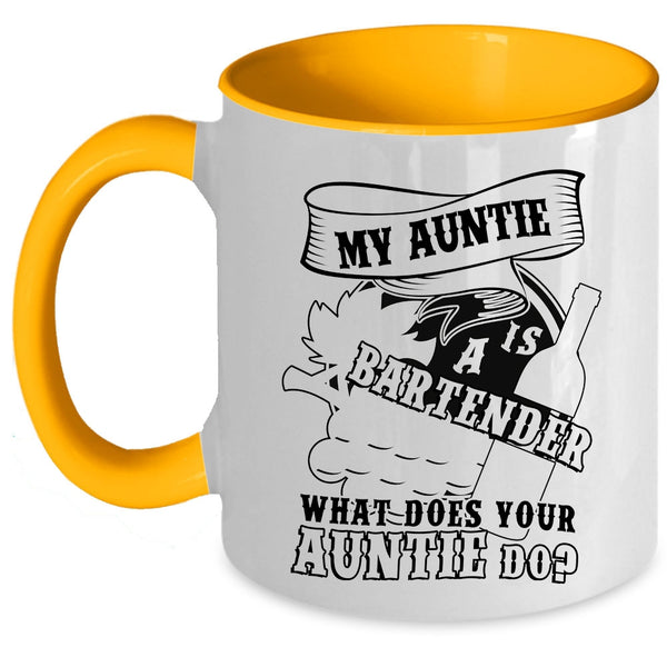 What Does Your Auntie Do Coffee Mug, My Auntie Is A Bartender Accent Mug