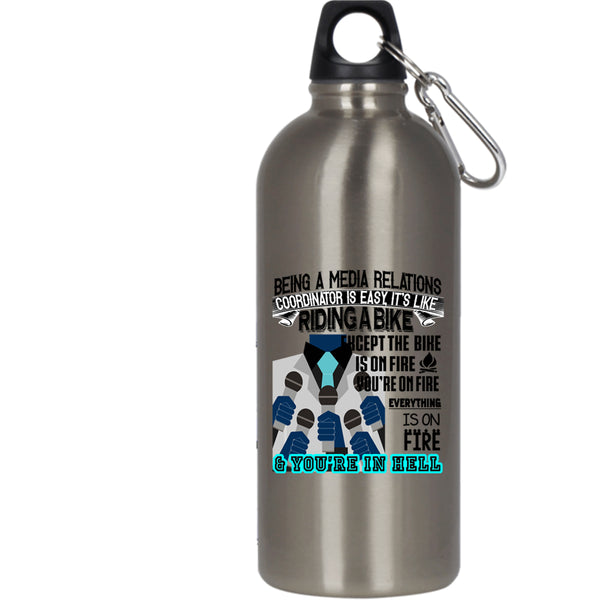 Being A Media Relations Coordinator 20 oz Stainless Steel Bottle,Cool Job Outdoor Sports Water Bottle