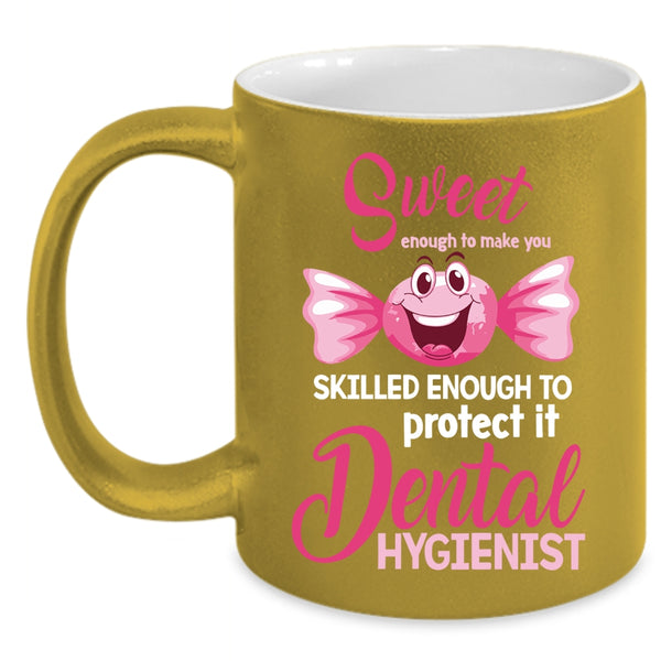 Sweet Enough To Make You Smile Coffee Mug, Dental Hygienist Coffee Cup