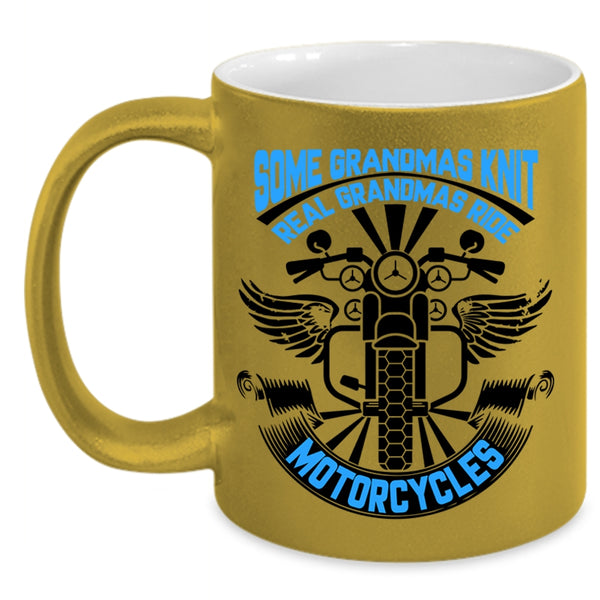 Real Grandmas Ride Motorcycles Coffee Mug, Some Grandmas Knit Accent Mug