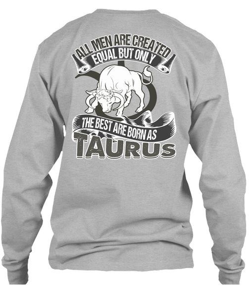 The Best Are Born As Taurus T Shirt, I Love Taurus T Shirt