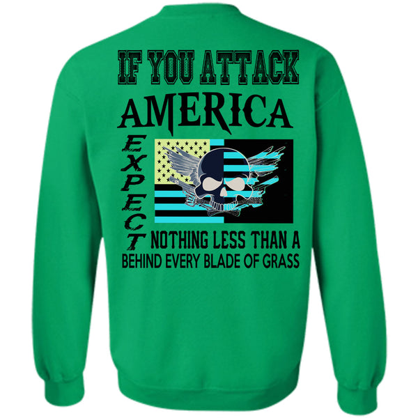 Being A Gunner T Shirt, You Attack America Expect Nothing Less Sweatshirt