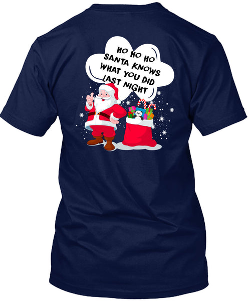 Santa Knows What You Did Last Night T Shirt, I Love Christmas T Shirt