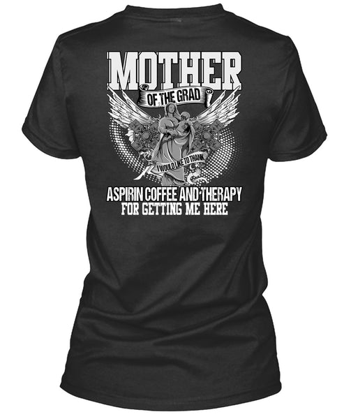 Mother Of The Grad T Shirt, Coffee And Therapy T Shirt