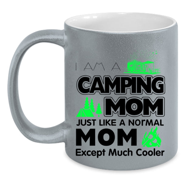 Mom Coffee Mug, I Am A Camping Mom Just Like A Normal Mom Accent Mug