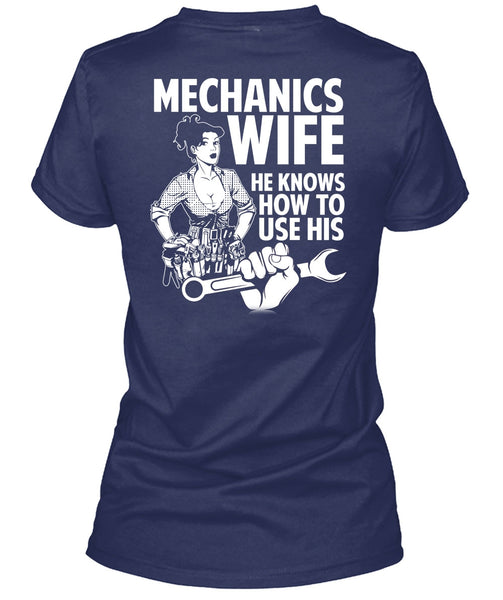 Mechanic's Wife T Shirt, He Knows How To Use His T Shirt