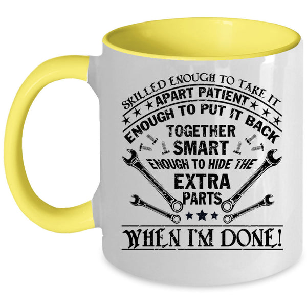 Cute Mechanics Coffee Mug, Skilled Enough To Take It Apart Patient Accent Mug