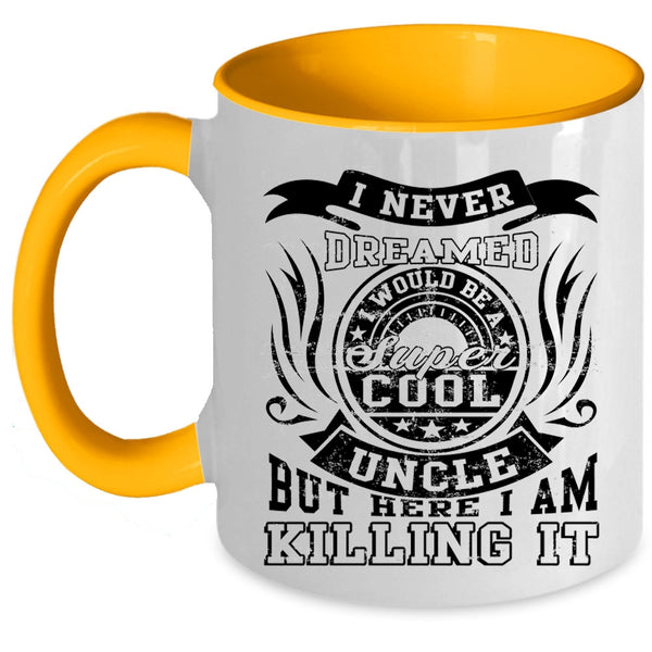 Awesome Uncle Coffee Mug, I Would Be A Cool Uncle Accent Mug