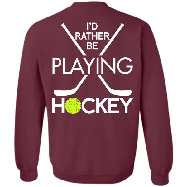 Being A Hockey T Shirt, I Love Hockey Sweatshirt