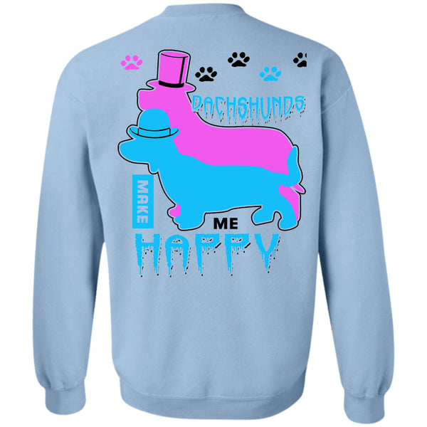 I Love My Dogs T Shirt, Dachshunds Make Me Happy Sweatshirt