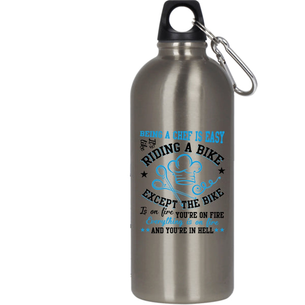 Being A Chef Is Easy 20 oz Stainless Steel Bottle,Cute Gift For Chef Outdoor Sports Water Bottle