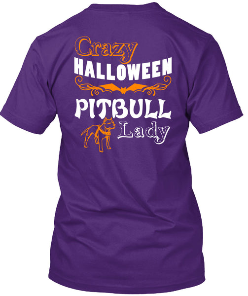 Crazy Halloween Pit Bull Lady T Shirt, I Love My Dogs T Shirt