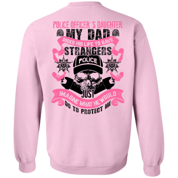 I Love Police T Shirt, Police Officer's Daughter Sweatshirt
