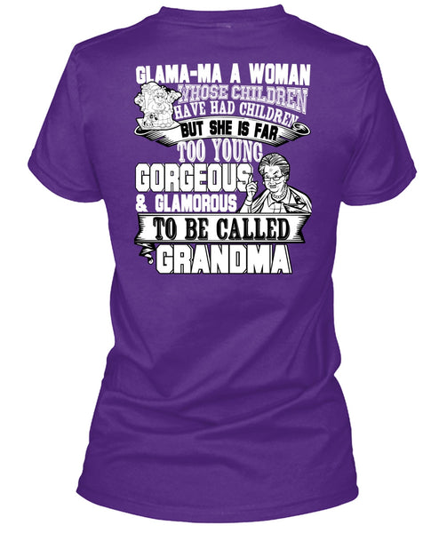 Glamorous To Be Called Grandma T Shirt, Have Had Children T Shirt