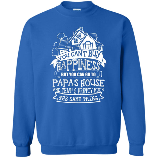 You Can Go To Papa's House T Shirt, Father's Day Gift Sweatshirt