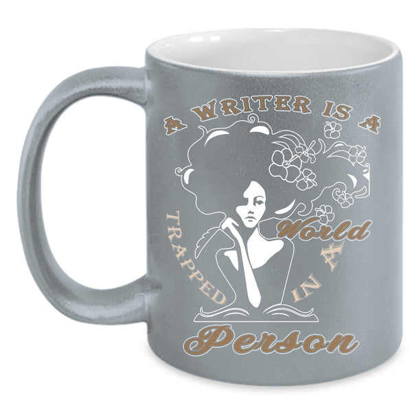A Writer Is A World Trapped In A Person Coffee Mug, Funny Writer Coffee Cup