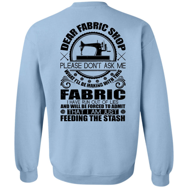 I Love Sewing T Shirt, Dear Fabric Shop Sweatshirt