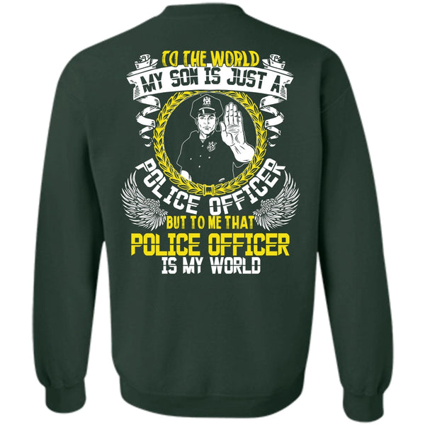 My Son Is Just A Police Officer T Shirt, I Love Police Sweatshirt