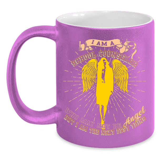 I Am A School Counselor Coffee Mug, I Am The Next Best thing Coffee Cup