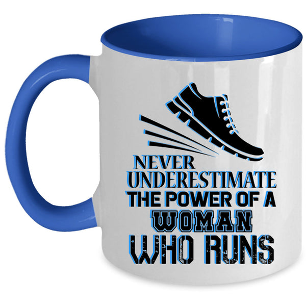 Cool Lady Coffee Mug, The Power Of A Woman Who Runs Accent Mug