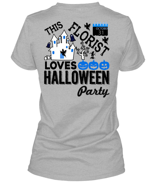 This Florist Loves Halloween Party T Shirt, Being A Florist T Shirt
