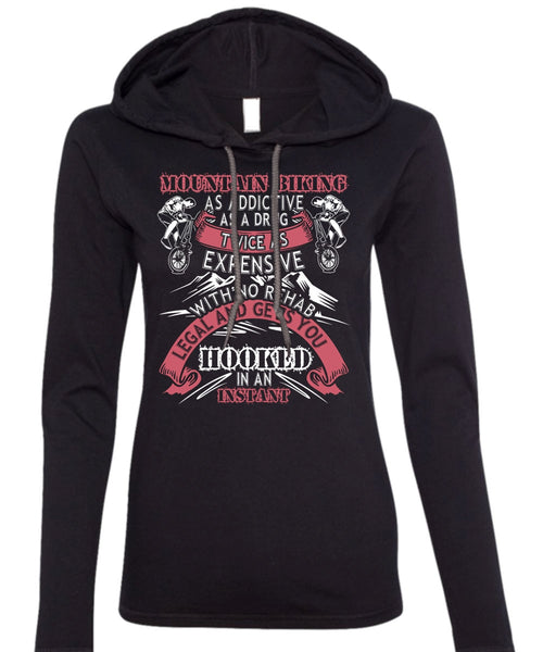 Mountain Biking T Shirt, Gets You Hooked T Shirt (Anvil Ladies Ringspun Hooded)