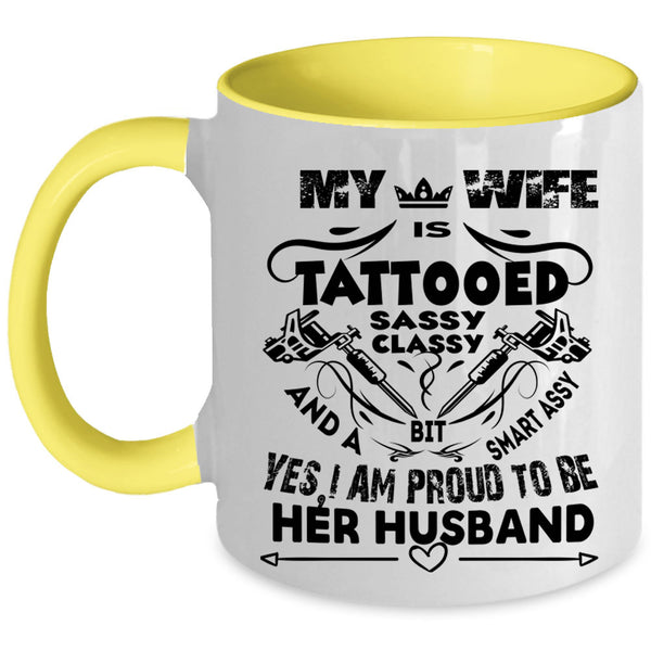 I Love My Wife Coffee Mug, I Am Proud To Be Her Husband Accent Mug