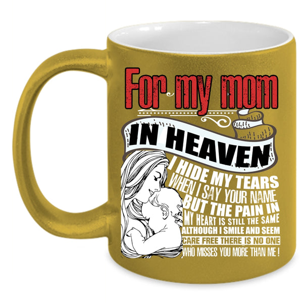For My Mom In Heaven Coffee Mug, I Love My Mom Coffee Cup