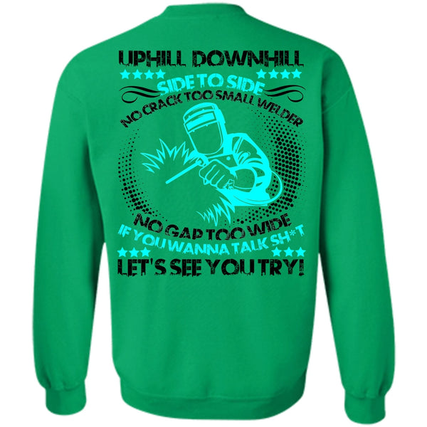 I Love Welding T Shirt, No Crack Too Small Welder Sweatshirt