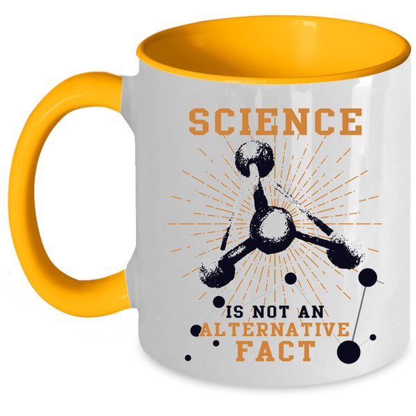 Awesome Coffee Mug, Science Is Not An Alternative Fact Accent Mug