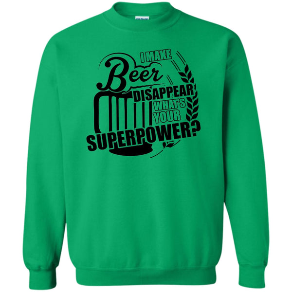 Coolest Beer Drinker T Shirt, I Make Beer Disapear Sweatshirt
