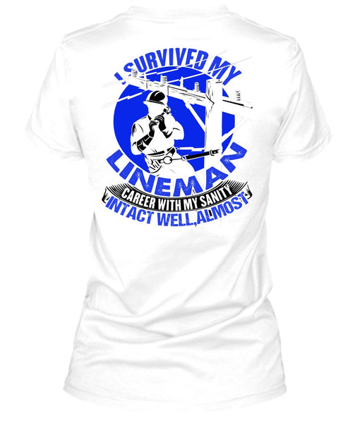 I Survived My Lineman T Shirt, Being A Lineman T Shirt