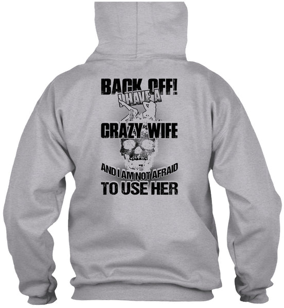I Have A Crazy Wife T Shirt, I Love Wife T Shirt