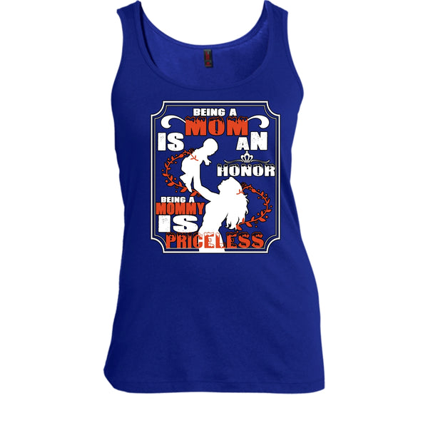 Being A Mom Is An Honor Shirt, Being A Mommy Is Priceless Shirt