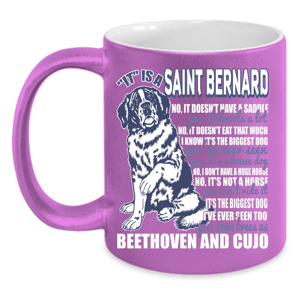 It Is A Saint Bernard Coffee Mug, Cool Dog Lover Coffee Cup