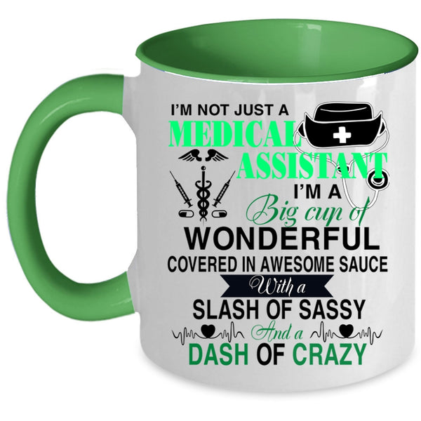 Cute Nurses Coffee Mug, I'm Not Just A Medical Assistant Accent Mug