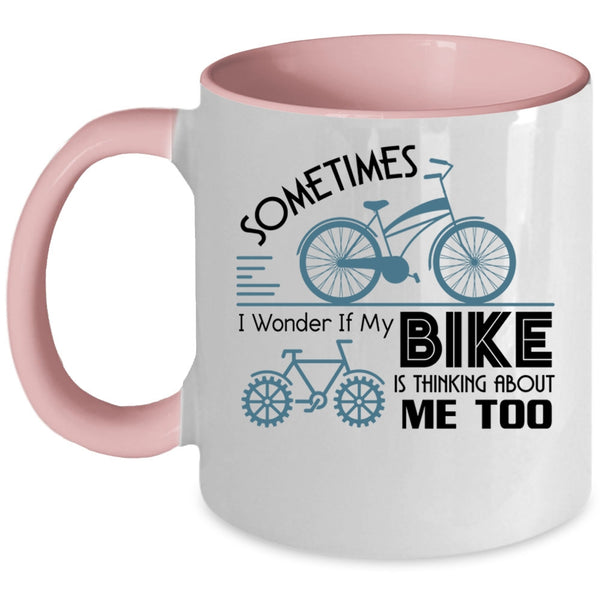 I Love My Bike Coffee Mug, My Bike Is Thinking About Me Too Accent Mug
