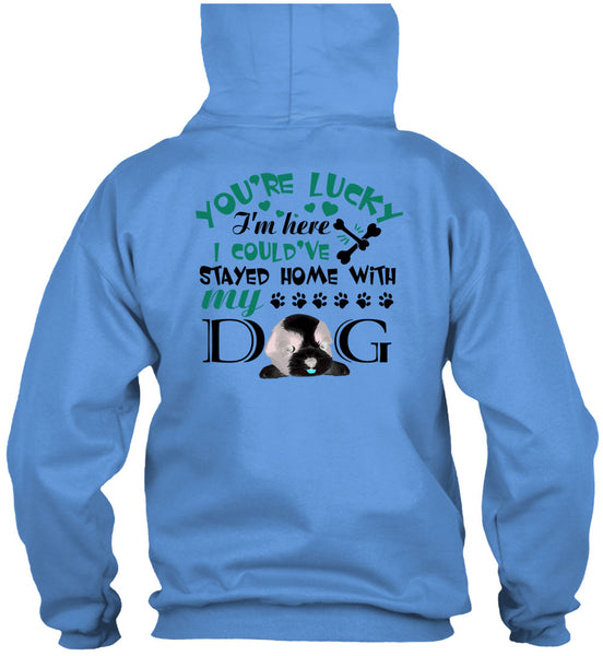 I Could've Stayed Home With My Dog T Shirt, My Love T Shirt