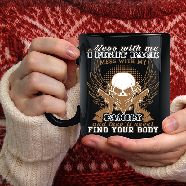 Don't Mess With My Family Coffee Mug, Gift For My Husband Coffee Cup