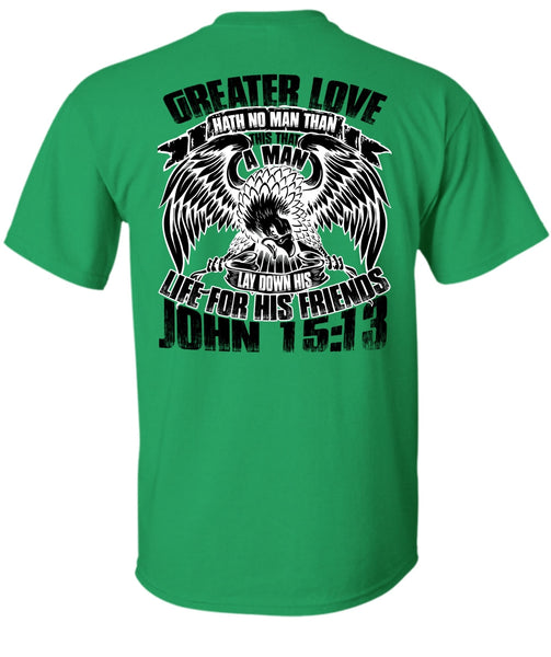 Greater Love Hath No Man T Shirt, I Love Police T Shirt