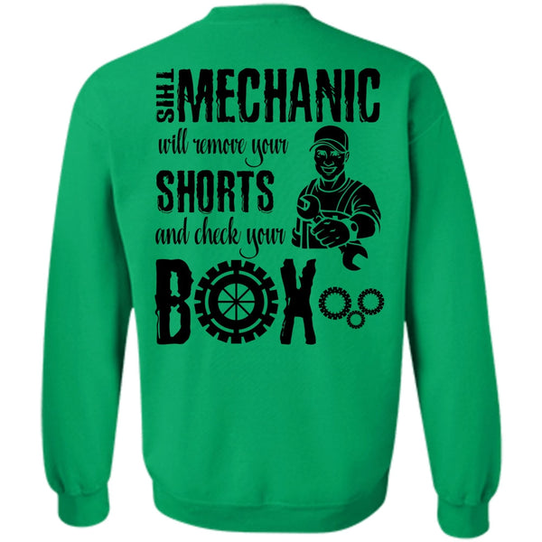 I Love Mechanic T Shirt, This Mechanic Will Remove Your Shorts Sweatshirt