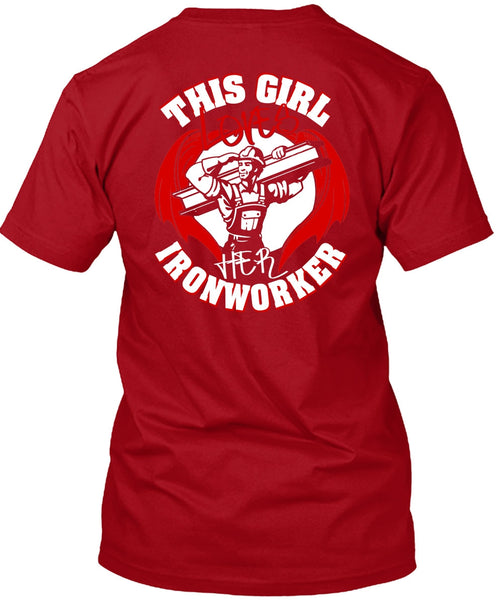 This Girl Loves Her Ironworker T Shirt, Being An Ironworker T Shirt
