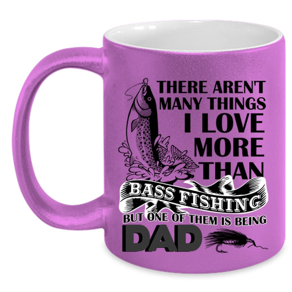 Being Dad Coffee Mug, I Love More Than Bass Fishing Accent Mug